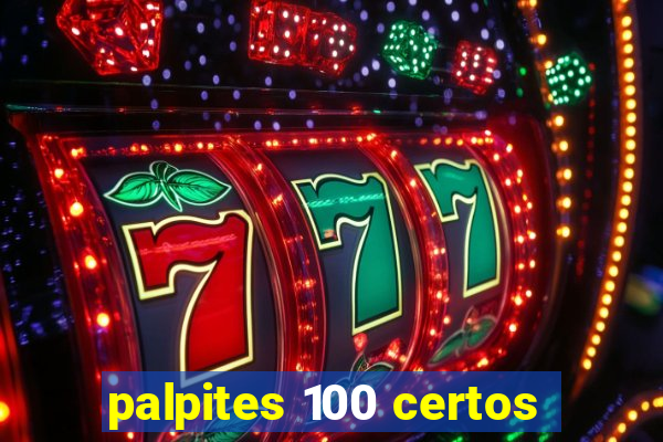 palpites 100 certos